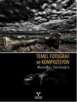 Temel Fotoğraf ve Kompozisyon