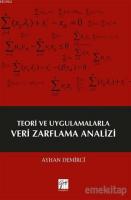 Teori ve Uygulamalarla Veri Zarflama Analizi
