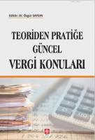 Teoriden Pratiğe Güncel Vergi Konuları
