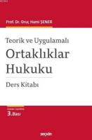 Teorik ve Uygulamalı Ortaklıklar Hukuku