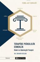 Terapide Psikolojik Esneklik: Kabul ve Adanmışlık Terapisi