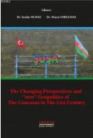 The Changing Perspectives and New Geopolitics of The Caucasus in the 21st Century