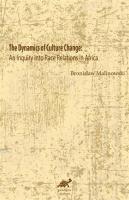 The Dynamics Of Culture Change An Inquiry İnto Race              Relations İn Africa