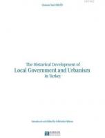 The Historical Development of Local Government and Urbanism in Turkey
