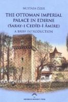 The Ottoman Imperial Palace In Edirne