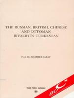 The Russianh, British Chinese And Ottoman Rivalry In Turkestan