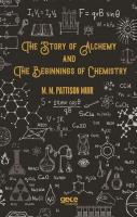 The Story Of Alchemy And The Beginnings Of Chemistry