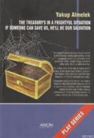 The Treasury's in a Frightful Situation If Someone can Save us, He'll be our Salvation