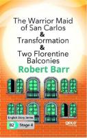 The Warrior Maid of San Carlos-Transformation-Two Florentine Balconies İngilizce Hikayeler B2