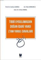 Tıbbi Uygulamadan Doğan İdari Yargı (Tam Yargı) Davaları
