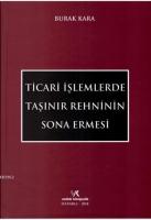 Ticari İşlemlerde Taşınır Rehninin Sona Ermesi