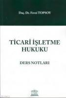 Ticari İşletme Hukuku Ders Notları