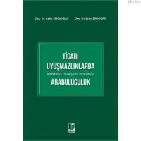 Ticari Uyuşmazlıklarda İhtiyari ve Dava Şartı (Zorunlu) Arabuluculuk