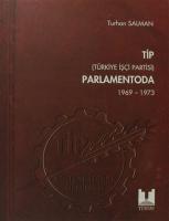 TİP (Türkiye İşçi Partisi) Parlamentoda 5. Cilt