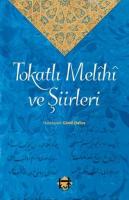 Tokatlı Melîhî ve Şiirleri