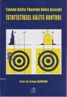 Toplam Kalite Yönetimi Bakış Açısıyla İstatistiksel Kalite Kontrol