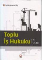 Toplu İş Hukuku El Kitabı