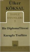 Toplu Oyunları 5 - Bir Diploma Töreni / Karagöz Trafikte