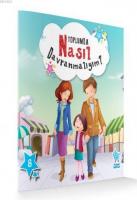 Toplumda Nasıl Davranmalıyım