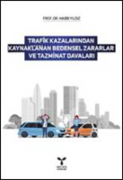 Trafik Kazalarından Kaynaklanan Bedensel Zararlar ve Tazminat Davaları