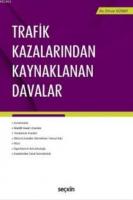 Trafik Kazalarından Kaynaklanan Davalar