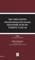 TRC3 Bölgesinin (Mardin-Batman-Siirt-Şırnak)  Ekonomik Durumu Üzerine Yazılar