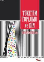 Tüketim Toplumu ve Din