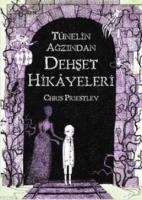 Tünelin Ağzından Dehşet Hikâyeleri