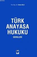 Türk Anayasa Hukuku Dersleri