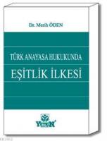 Türk Anayasa Hukukunda Eşitlik İlkesi