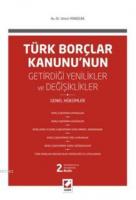 Türk Borçlar Kanunu'nun Getirdiği Değişiklikler ve Yenilikler