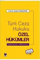 Türk Ceza Hukuku Özel Hükümler Yargıtay Kararları - AİHM Kararları