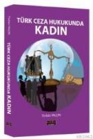 Türk Ceza Hukukunda Kadın