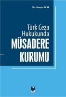 Türk Ceza Hukukunda Müsadere Kurumu