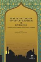 Türk Devletlerinde Din-Devlet İlişkileri ve Din Eğitimi