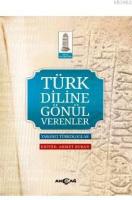 Türk Diline Gönül Verenler