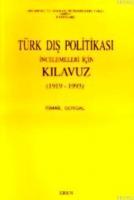 Türk Dış Politikası İncelemeleri İçin Kılavuz 1919-1993