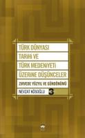 Türk Dünyası Tarihi ve Türk Medeniyeti Üzerine Düşünceler 3