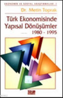 Türk Ekonomisinde Yapısal Dönüşümler 1980-1995