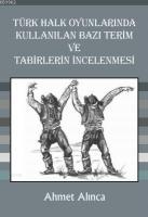 Türk Halk Oyunlarında Kullanılan Bazı Terim ve Tabirlerin İncelemesi