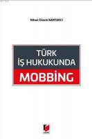 Türk İş Hukukunda Mobbing