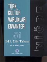 Türk Kültür Varlıkları Envanteri 51: Niğde (Cilt 1-2)