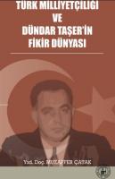Türk Milliyetçiliği ve Dündar Taşer'in Fikir Dünyası
