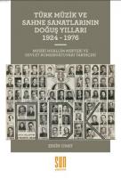 Türk Müzik ve Sahne Sanatlarının Doğuş Yılları (1924 - 1976 )