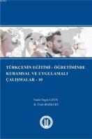 Türkçenin Eğitimi - Öğretiminde Kurumsal ve Uygulamalı Çalışmalar - 10