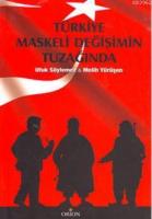 Türkiye Maskeli Değişimin Tuzağında