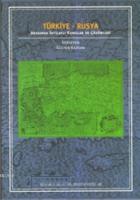 Türkiye-Rusya Arasında İhtilaflı Konular ve Çözümleri