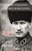 Türkiye Varlığını Atatürk'e Borçludur