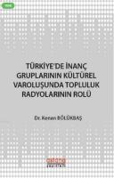 Türkiye'de İnanç Gruplarının Kültürel Varoluşunda Topluluk Radyolarının Rolü