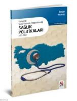 Türkiye'de  Siyasi Partilerin Programlarında Sağlık Politikaları